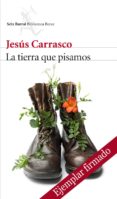 la tierra que pisamos (ejemplar firmado por el autor)-jesus carrasco-2910019490953 la tierra que pisamos (ejemplar firmado por el autor)-jesus carrasco-2910019490953