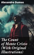 Ebooks magazines descargas gratuitas THE COUNT OF MONTE CRISTO (WITH ORIGINAL ILLUSTRATIONS)  (edición en inglés) PDB iBook DJVU 8596547672753