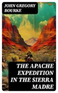 THE APACHE EXPEDITION IN THE SIERRA MADRE  (edición en inglés)