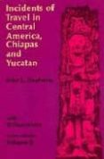 incidents of travel in central america, chiapas and yucatan vol.i i-john l. stephens-9780486224053 incidents of travel in central america, chiapas and yucatan vol.i i-john l. stephens-9780486224053