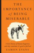Google book descargador completo THE IMPORTANCE OF BEING MISERABLE 9781761639753 de EAMON EVANS en español