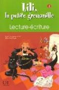 lili la petite grenouille: lecture-ecriture 2-agnes malfettes-wittmann-sylvie meyer-dreux-9782090335453 lili la petite grenouille: lecture-ecriture 2-agnes malfettes-wittmann-sylvie meyer-dreux-9782090335453