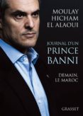 journal d un prince banni: demain, le maroc-moulay hicham el alaoui-9782246851653 journal d un prince banni: demain, le maroc-moulay hicham el alaoui-9782246851653
