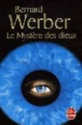 le mystere des dieux (nous les dieux t03)-b. werber-9782253125853 le mystere des dieux (nous les dieux t03)-b. werber-9782253125853