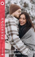 PASSION AU COEUR DES GLACES - UNE FAMILLE EN HERBE  (edición en francés)