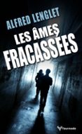 LES ÂMES FRACASSÉES