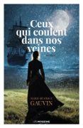 CEUX QUI COULENT DANS NOS VEINES