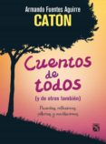 cuentos de todos (ebook)-armando fuentes aguirre-9786070731853 cuentos de todos (ebook)-armando fuentes aguirre-9786070731853