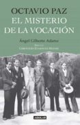 octavio paz. el misterio de la vocación (ebook)-angel gilberto adame-9786073134453 octavio paz. el misterio de la vocación (ebook)-angel gilberto adame-9786073134453