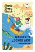 Descargar gratis archivos ebook pdf MANUELITA ¿DÓNDE VAS? en español PDF de MARÍA ELENA WALSH 9786313011353