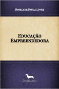 Descarga de libros de texto en línea. EDUCAÇÃO EMPREENDEDORA de ROSELI PAULA DE LOPEZ