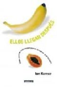 ellos llegan despues-ian kerner-9788403097353 ellos llegan despues-ian kerner-9788403097353