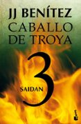 saidan (caballo de troya, 3)-j. j. benitez-9788408064053 saidan (caballo de troya, 3)-j. j. benitez-9788408064053