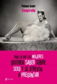 todo lo que las mujeres quieren saber sobre sexo y se atreven a p reguntar-paloma aznar-9788408085553 todo lo que las mujeres quieren saber sobre sexo y se atreven a p reguntar-paloma aznar-9788408085553
