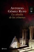 la abadia de los crimenes-antonio gomez rufo-9788408100553 la abadia de los crimenes-antonio gomez rufo-9788408100553