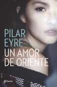 un amor de oriente-pilar eyre-9788408161653 un amor de oriente-pilar eyre-9788408161653