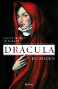 drácula: el origen-j.d. barker-dacre stoker-9788408195153 drácula: el origen-j.d. barker-dacre stoker-9788408195153