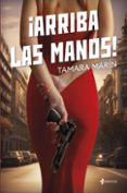 Descargas de libros electrónicos en formato pdf ¡ARRIBA LAS MANOS!
				EBOOK in Spanish  de TAMARA MARÍN