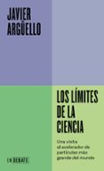 Fácil descarga de libros en inglés. LOS LÍMITES DE LA CIENCIA de JAVIER ARGUELLO  9788410214460 (Spanish Edition)