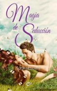 Descarga gratuita de libros electrónicos de torrent en pdf. MAGIA DE SEDUCCIÓN  (Literatura española)