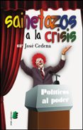 sainetazos a la crisis-jose cedena-9788415425953 sainetazos a la crisis-jose cedena-9788415425953