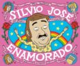 silvio josé, enamorado-francisco alcazar pola-9788415685753 silvio josé, enamorado-francisco alcazar pola-9788415685753