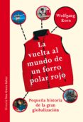 la vuelta al mundo de un forro polar rojo-wolfgang korn-9788415937753 la vuelta al mundo de un forro polar rojo-wolfgang korn-9788415937753