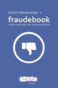 fraudebook: lo que la red social hace con nuestras vidas-vicente serrano marin-9788416032853 fraudebook: lo que la red social hace con nuestras vidas-vicente serrano marin-9788416032853
