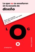lo que no te enseñaron en la escuela de diseño-phil cleaver-9788416504053 lo que no te enseñaron en la escuela de diseño-phil cleaver-9788416504053