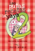 las putas recetas de la yaya 2-paco noble-9788416670253 las putas recetas de la yaya 2-paco noble-9788416670253