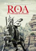 roa, el guerrillero de antequera (ebook)-9788416848553 roa, el guerrillero de antequera (ebook)-9788416848553