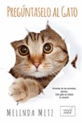 preguntaselo al gato-melinda metz-9788416973453 preguntaselo al gato-melinda metz-9788416973453