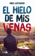 el hielo de mis venas (ebook)-mike lightwood-9788417002053 el hielo de mis venas (ebook)-mike lightwood-9788417002053