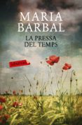 la pressa del temps-maria barbal-9788417031053 la pressa del temps-maria barbal-9788417031053