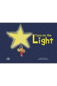 turn on the light-raquel castaño-9788417097653 turn on the light-raquel castaño-9788417097653