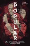 banco popular: una operacion diabolica: la ignominia y la sinrazon-manuel dominguez moreno-9788417103453 banco popular: una operacion diabolica: la ignominia y la sinrazon-manuel dominguez moreno-9788417103453