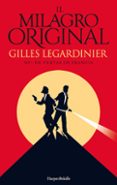 el milagro original-gilles legardinier-9788417216153 el milagro original-gilles legardinier-9788417216153