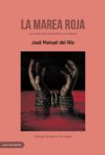la marea roja: la novela del narcotrafico en galicia-jose manuel del rio-9788417258153 la marea roja: la novela del narcotrafico en galicia-jose manuel del rio-9788417258153