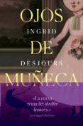 ojos de muñeca-ingrid desjours-9788417302153 ojos de muñeca-ingrid desjours-9788417302153