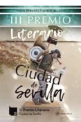 iii premio literario ciudad de sevilla (ebook)-9788417672553 iii premio literario ciudad de sevilla (ebook)-9788417672553