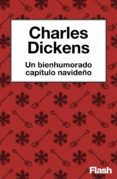 Libros de descargas gratuitas en pdf. UN BIENHUMORADO CAPÍTULO NAVIDEÑO 9788417906153  en español de DICKENS CHARLES