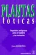 plantas toxicas: vegetales peligrosos para el hombre y los animal es-jean bruneton-9788420009353 plantas toxicas: vegetales peligrosos para el hombre y los animal es-jean bruneton-9788420009353