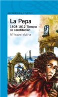la pepa (1808-1812): tiempos de constitucion-isabel molina-9788420473253 la pepa (1808-1812): tiempos de constitucion-isabel molina-9788420473253