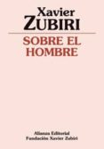 sobre el hombre-xavier zubiri-9788420690353 sobre el hombre-xavier zubiri-9788420690353