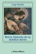 breve historia de la musica sacra-luigi garbini-9788420693453 breve historia de la musica sacra-luigi garbini-9788420693453