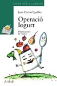 operacio iogurt-juan carlos eguillor-9788420782553 operacio iogurt-juan carlos eguillor-9788420782553