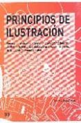 principios de ilustracion: como generar ideas, interpretar un bri ef y promocionarse. analisis de la teoria, la realidad y la profesion en el mundo de la ilustracion manual y digital-9788425220753 principios de ilustracion: como generar ideas, interpretar un bri ef y promocionarse. analisis de la teoria, la realidad y la profesion en el mundo de la ilustracion manual y digital-9788425220753