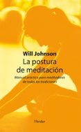 la postura de meditacion: manual practico para meditadores de tod as las tradiciones-will johnson-9788425426353 la postura de meditacion: manual practico para meditadores de tod as las tradiciones-will johnson-9788425426353