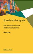Descarga gratuita de la agenda EL PODER DE LO SAGRADO
				EBOOK de HANS JOAS in Spanish 9788425447860