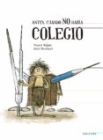 antes, cuando no habia colegio-vincent malone-9788426393753 antes, cuando no habia colegio-vincent malone-9788426393753